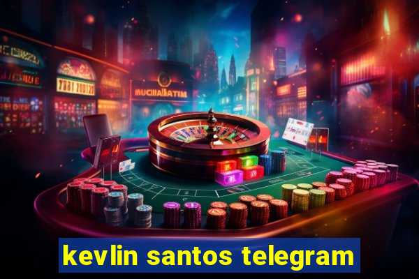 kevlin santos telegram